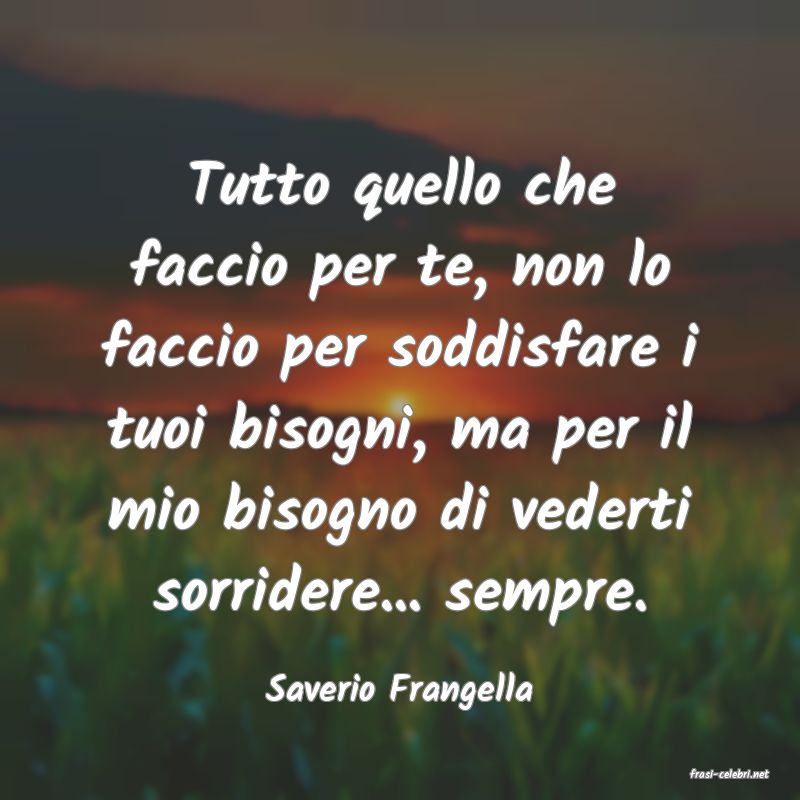 frasi di  Saverio Frangella
