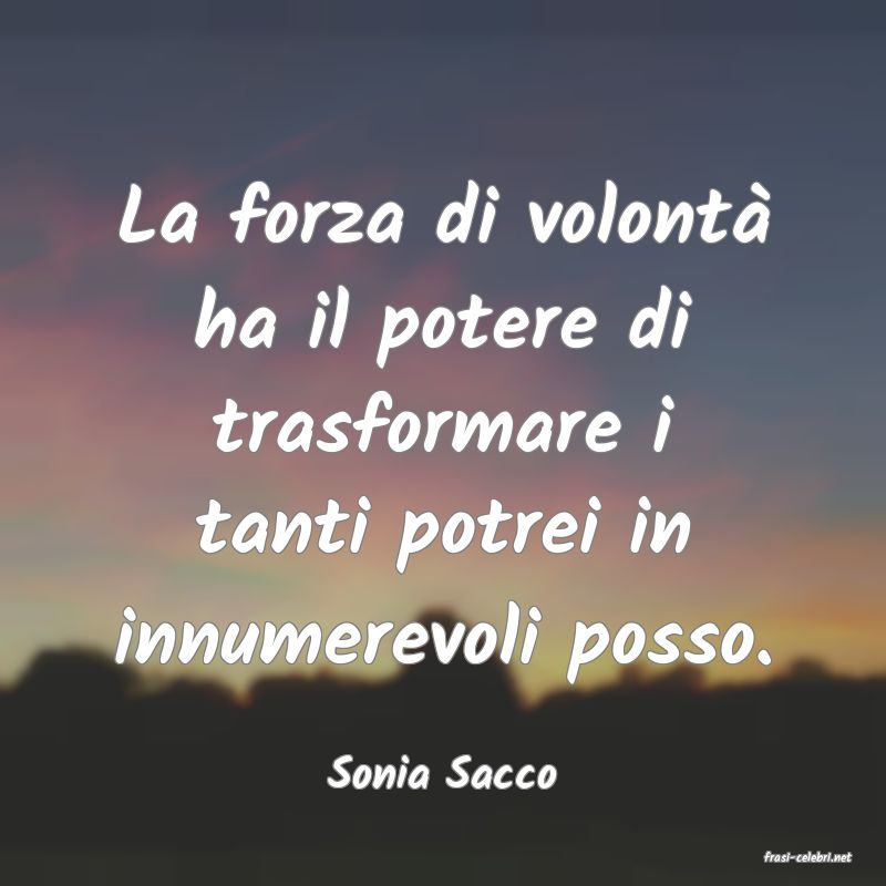 frasi di  Sonia Sacco
