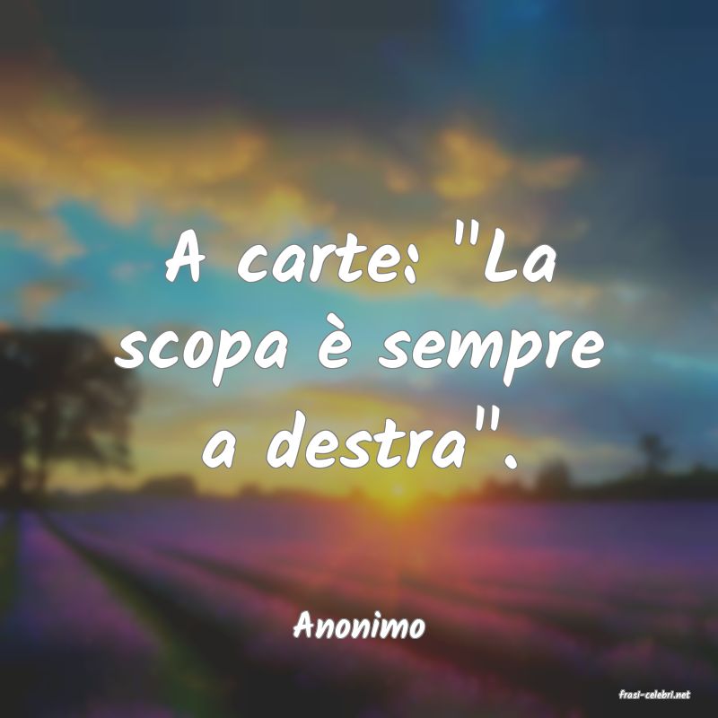 frasi di  Anonimo
