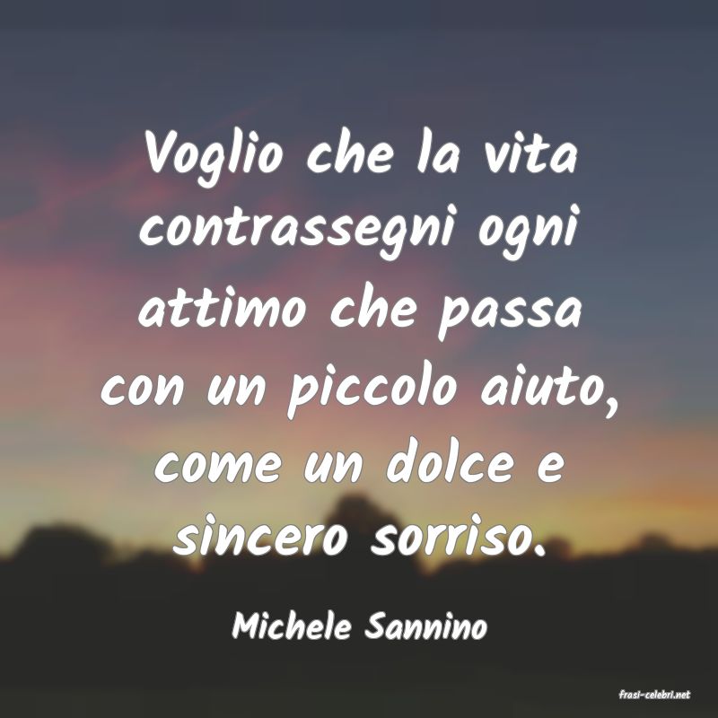 frasi di  Michele Sannino
