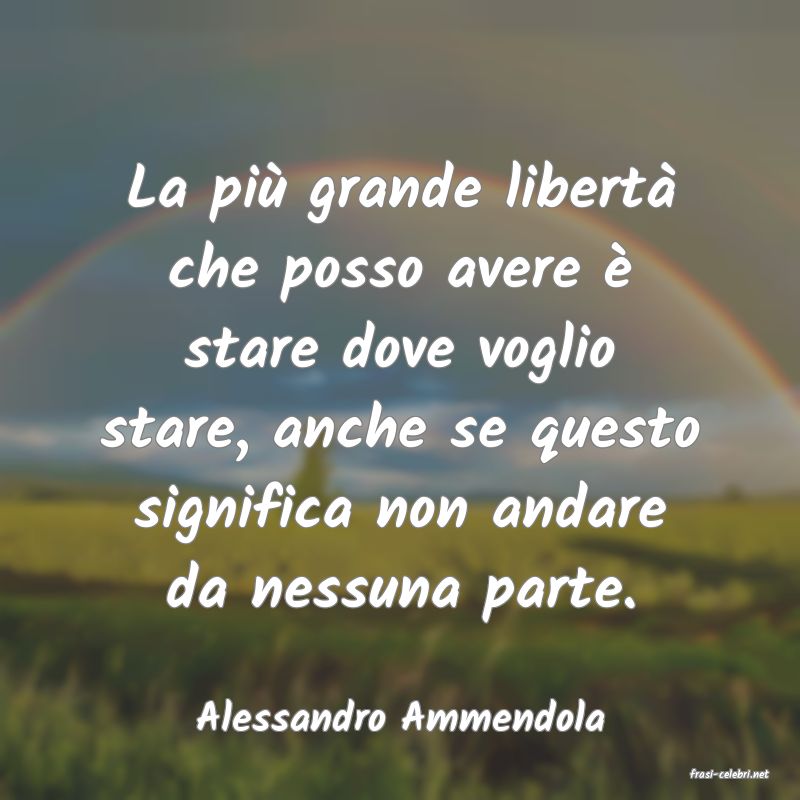 frasi di Alessandro Ammendola