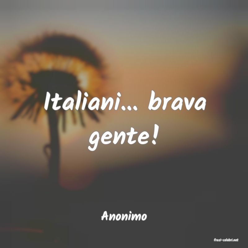 frasi di  Anonimo
