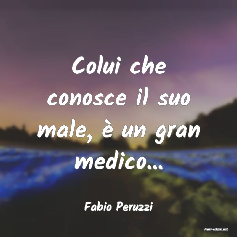 frasi di  Fabio Peruzzi
