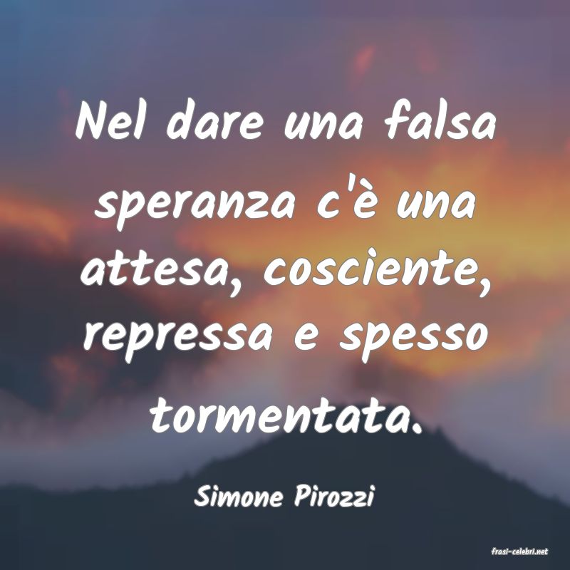 frasi di  Simone Pirozzi
