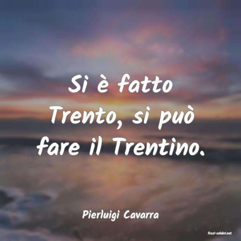 frasi di Pierluigi Cavarra