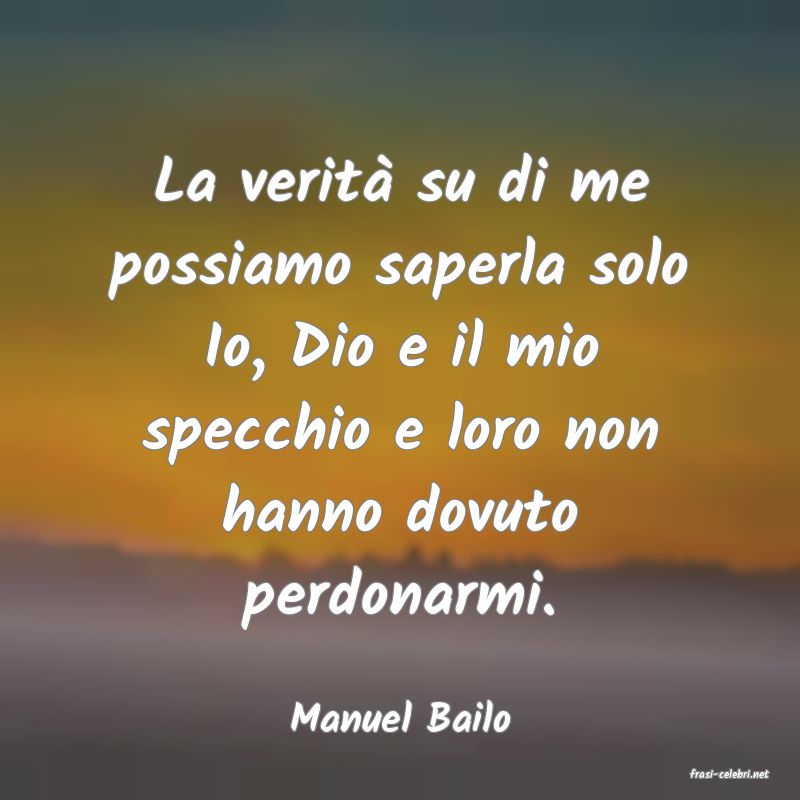 frasi di Manuel Bailo