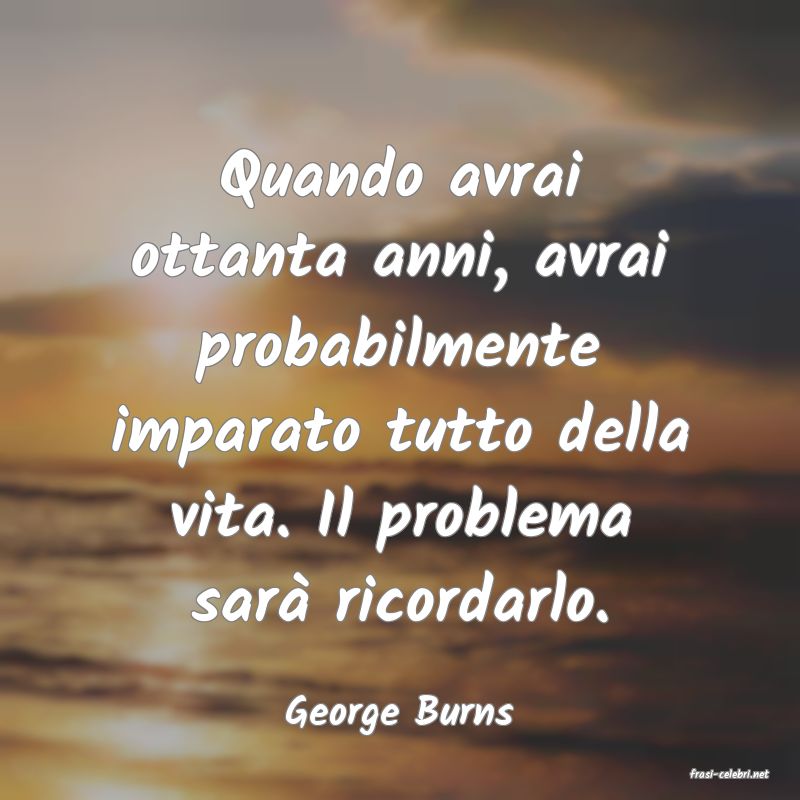 frasi di George Burns