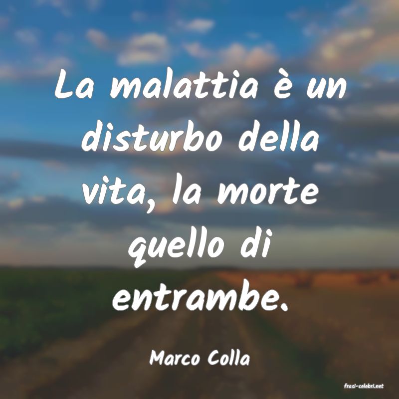 frasi di Marco Colla