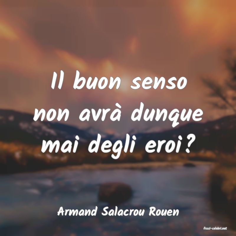 frasi di Armand Salacrou Rouen
