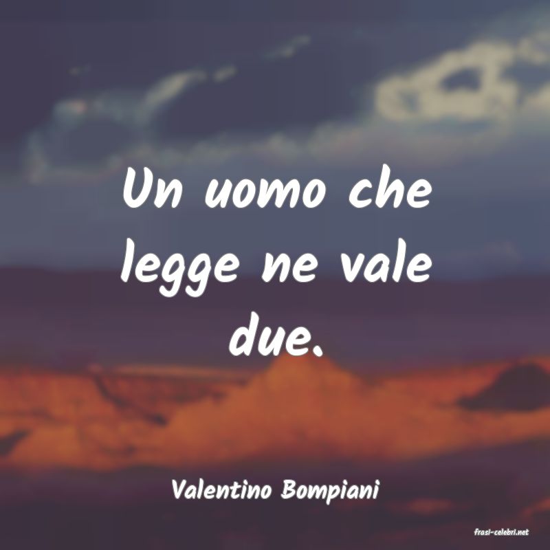 frasi di Valentino Bompiani