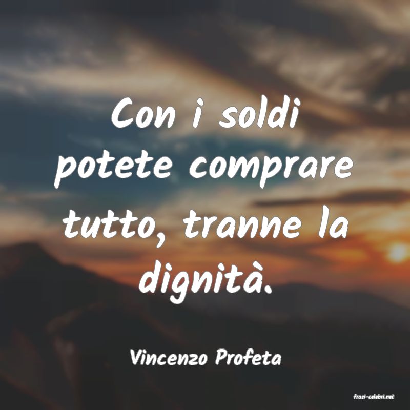 frasi di  Vincenzo Profeta
