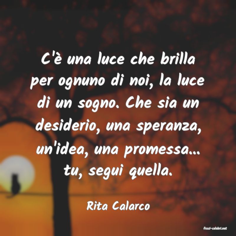 frasi di  Rita Calarco
