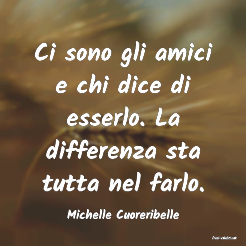 frasi di  Michelle Cuoreribelle
