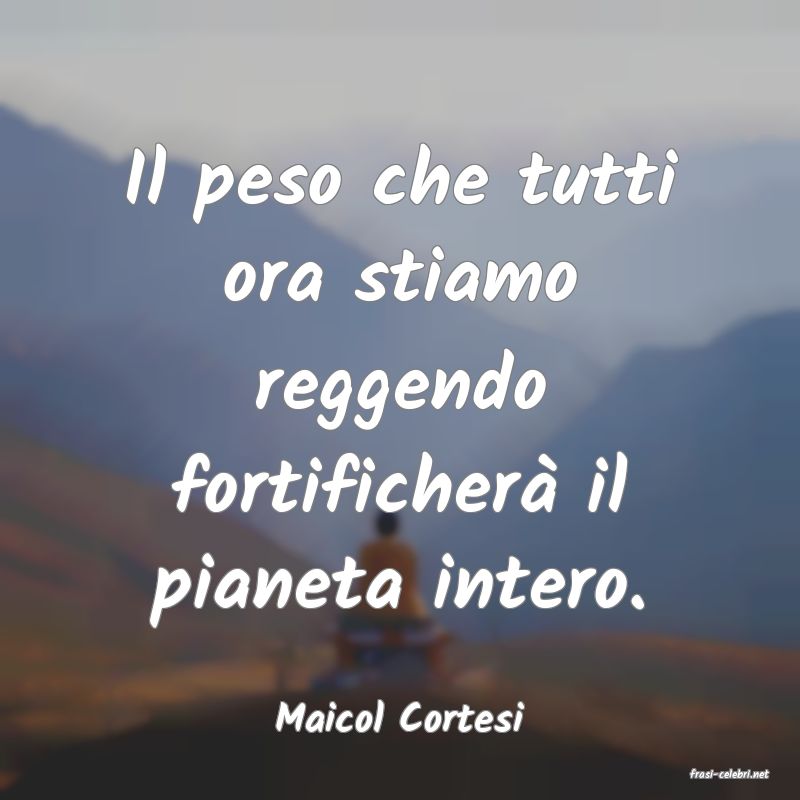 frasi di Maicol Cortesi