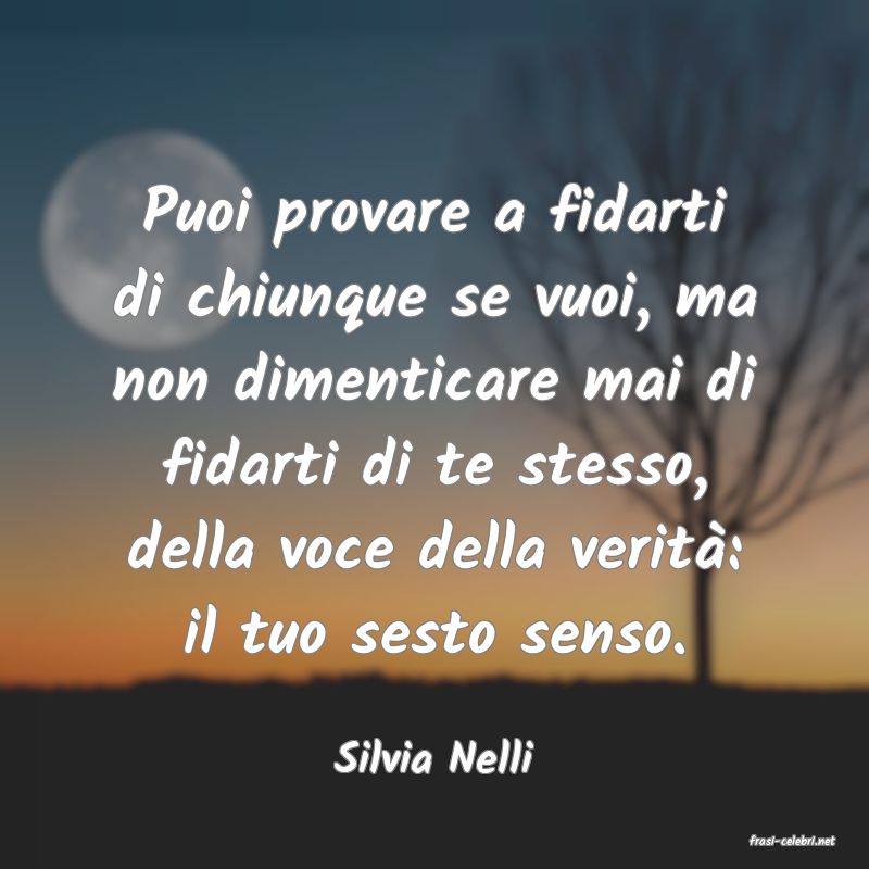 frasi di  Silvia Nelli
