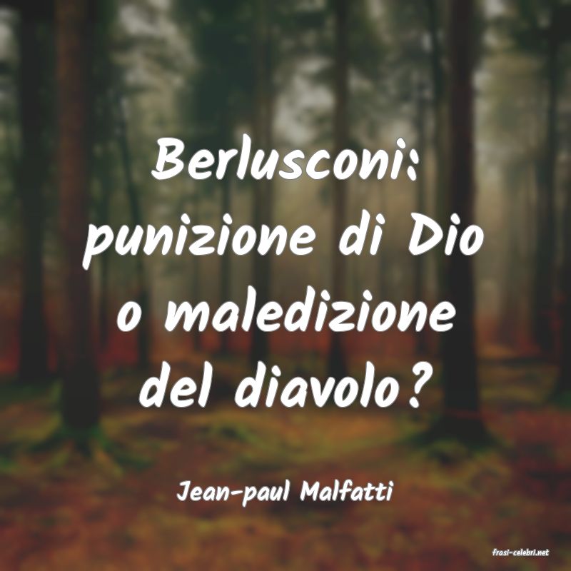 frasi di  Jean-paul Malfatti
