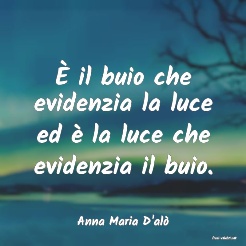 frasi di Anna Maria D'al�