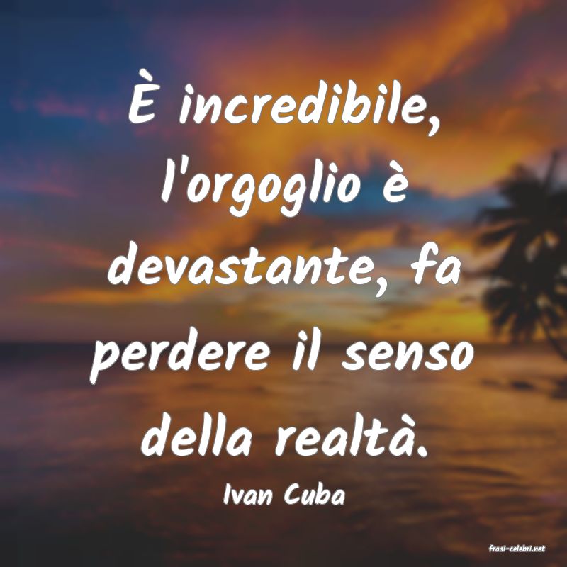 frasi di  Ivan Cuba
