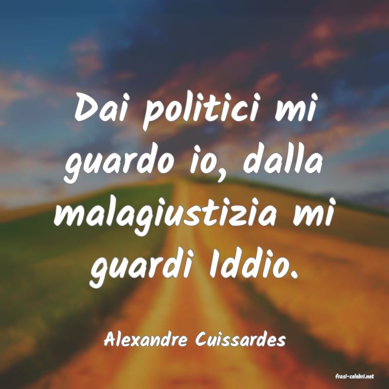 frasi di  Alexandre Cuissardes
