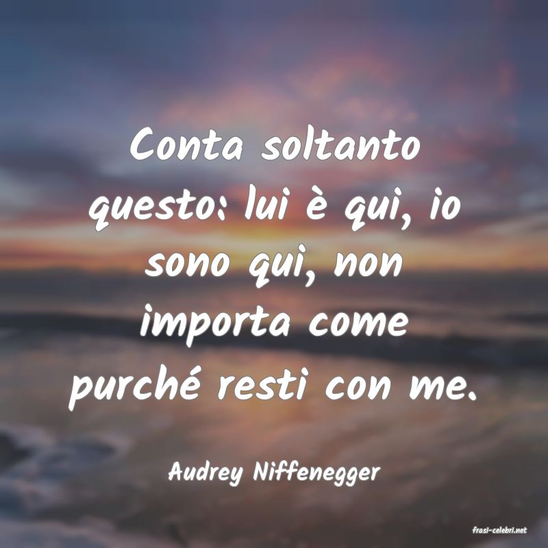 frasi di  Audrey Niffenegger
