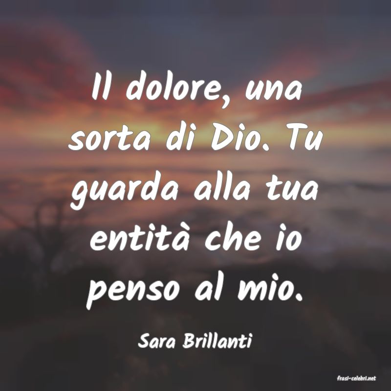 frasi di  Sara Brillanti
