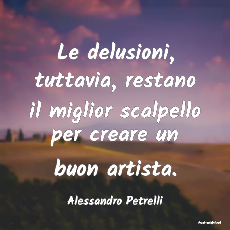 frasi di  Alessandro Petrelli
