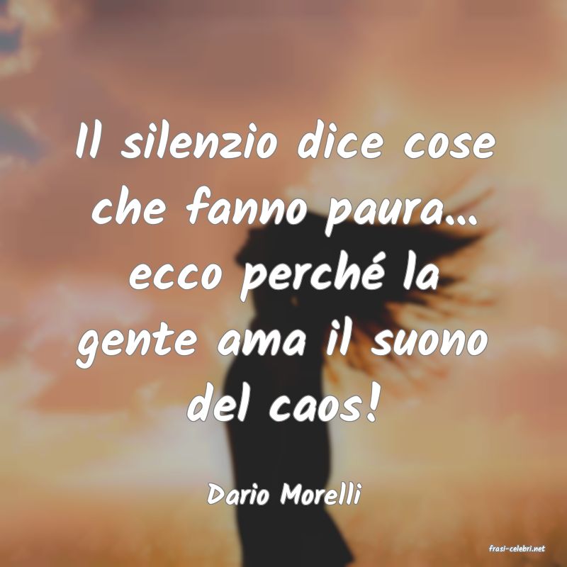 frasi di  Dario Morelli
