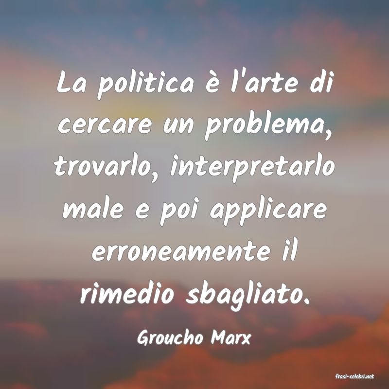 frasi di  Groucho Marx
