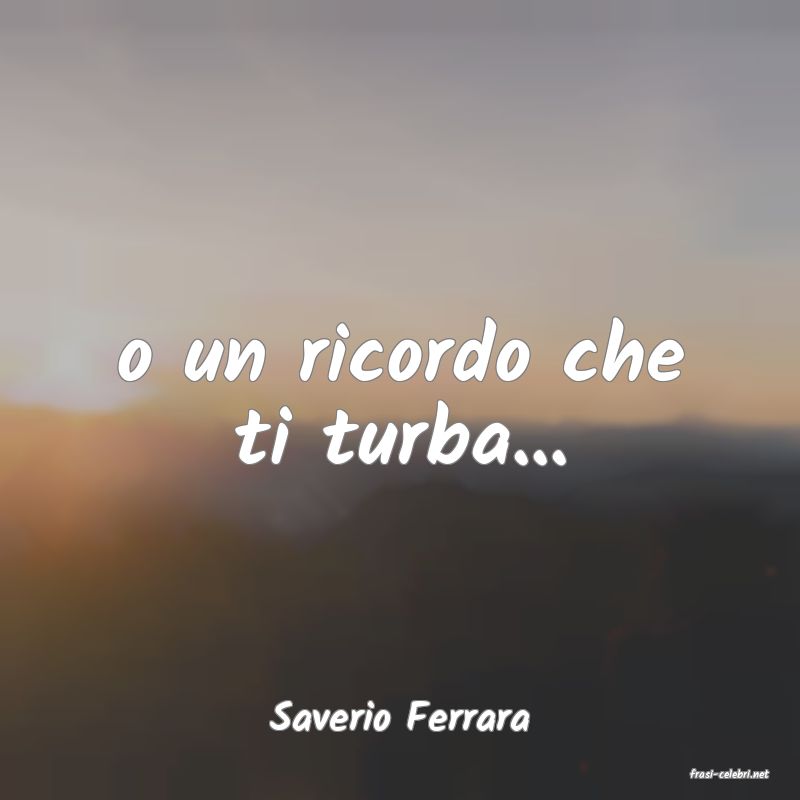 frasi di Saverio Ferrara