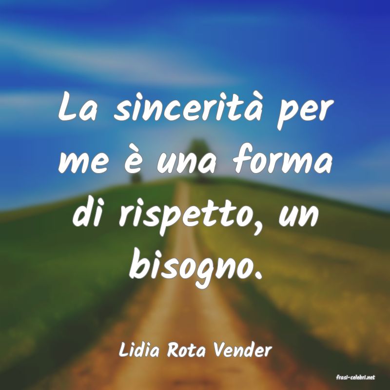 frasi di Lidia Rota Vender