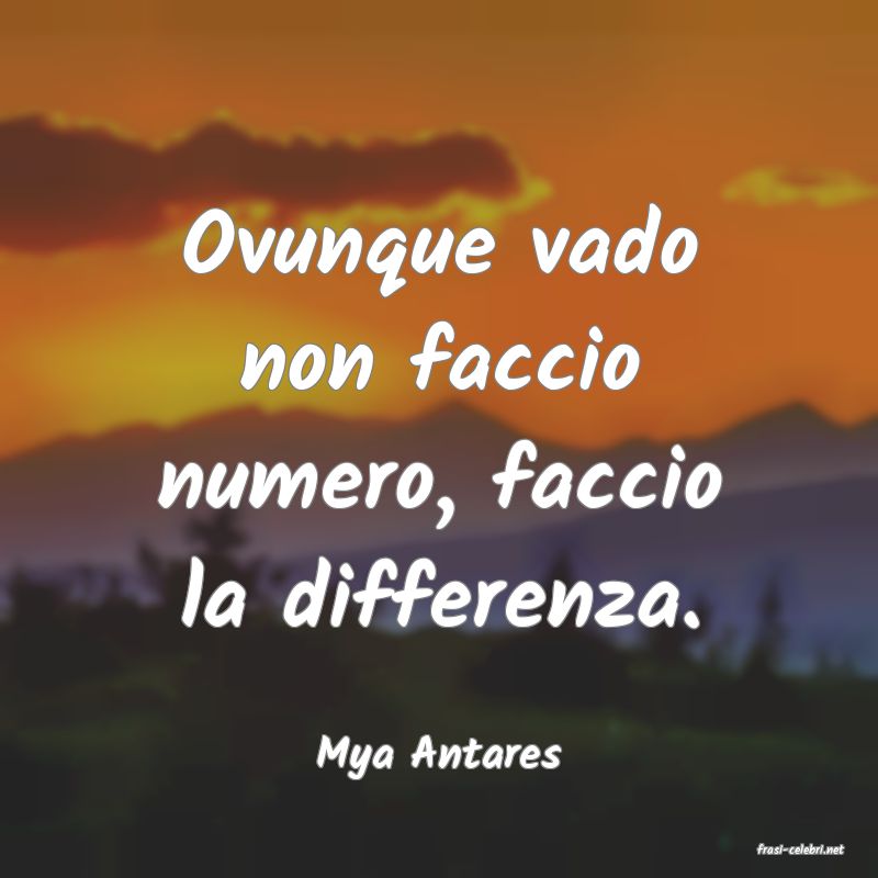 frasi di  Mya Antares
