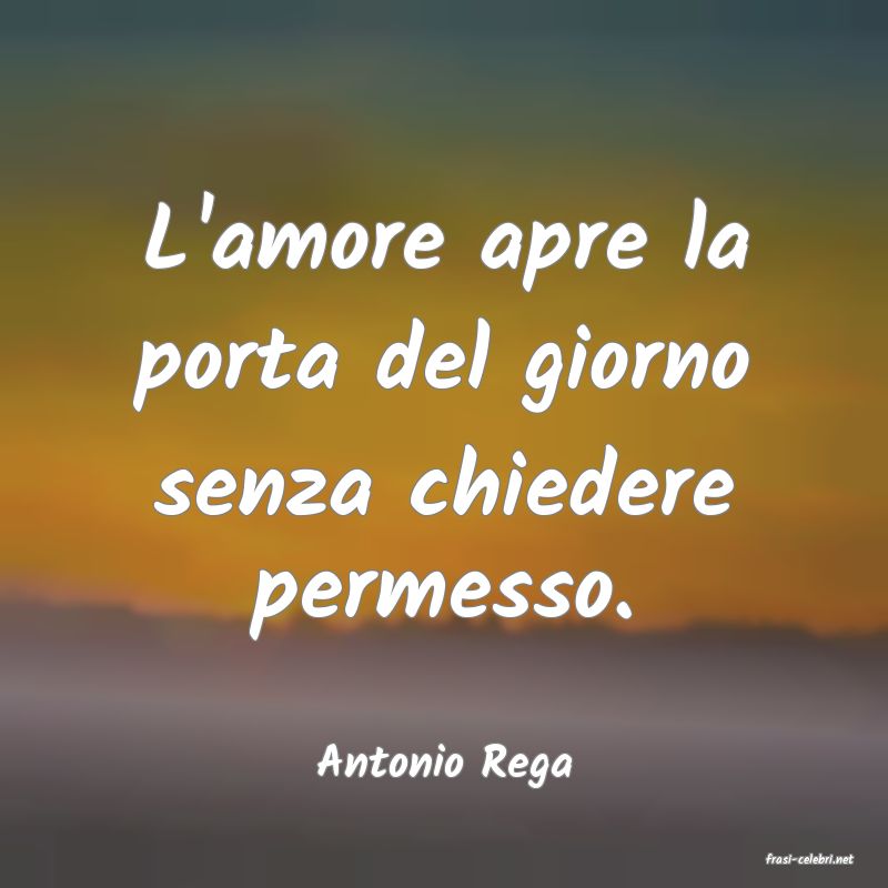 frasi di  Antonio Rega

