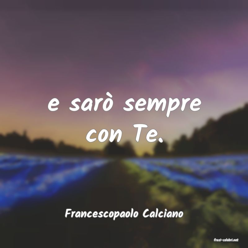 frasi di  Francescopaolo Calciano
