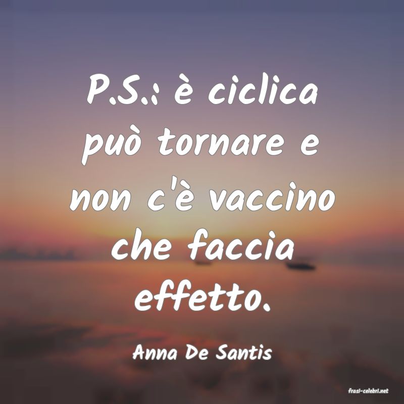 frasi di  Anna De Santis
