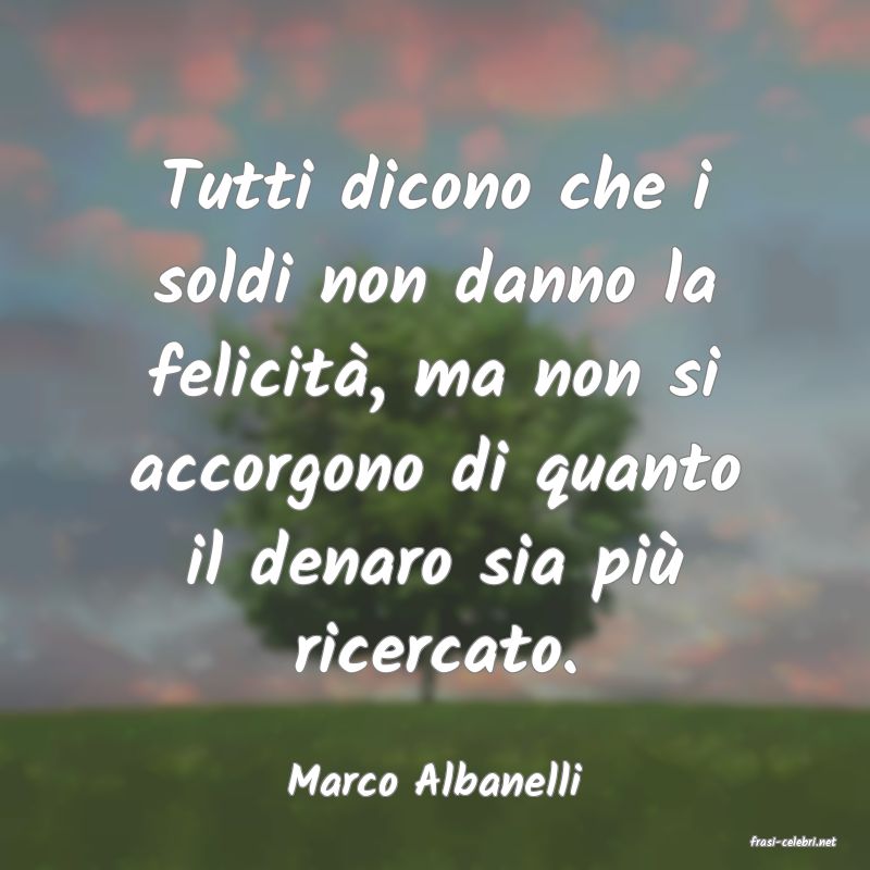 frasi di Marco Albanelli