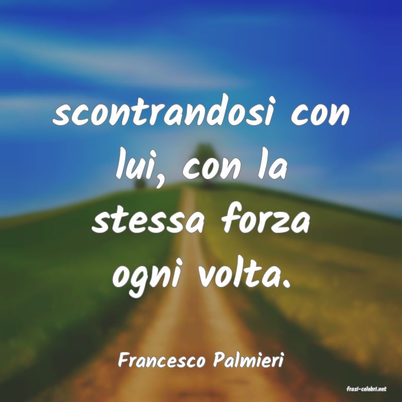 frasi di Francesco Palmieri