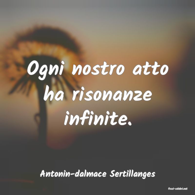 frasi di Antonin-dalmace Sertillanges