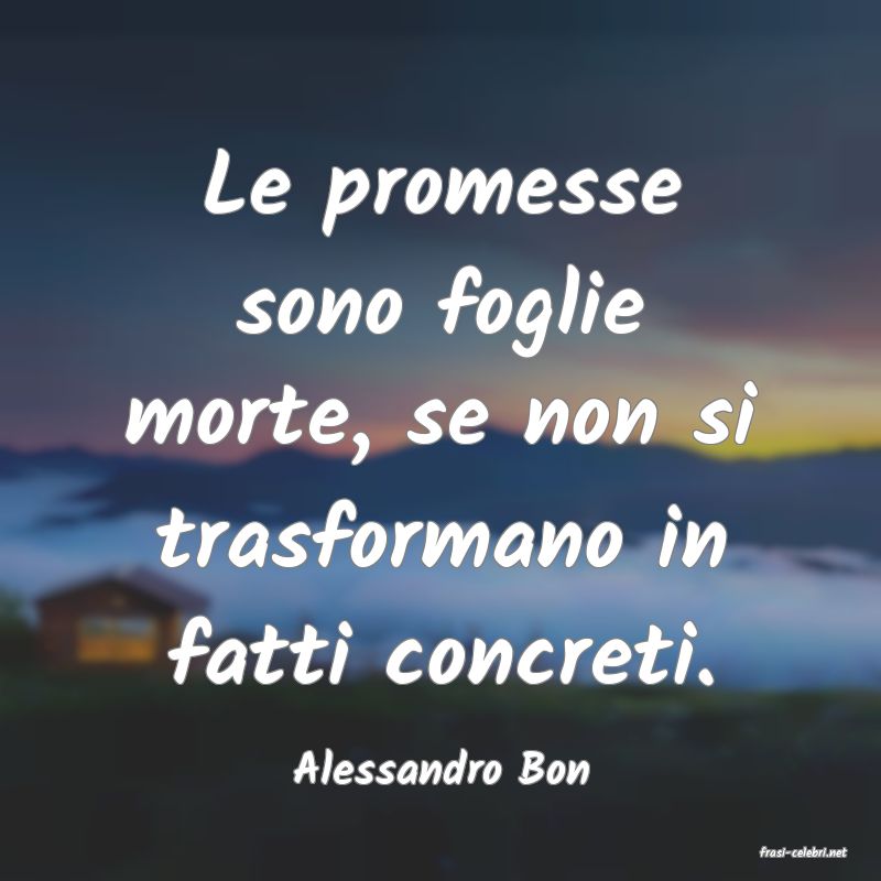 frasi di  Alessandro Bon
