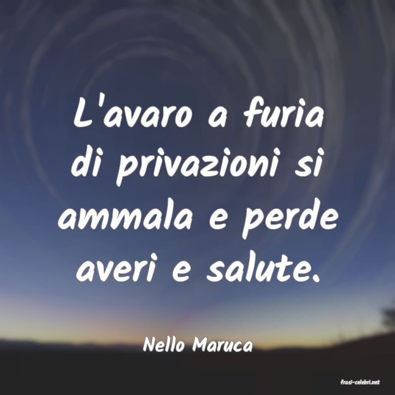 frasi di  Nello Maruca
