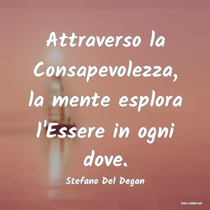 frasi di  Stefano Del Degan
