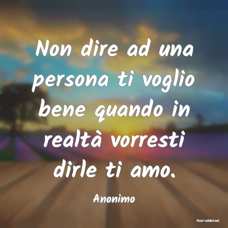 frasi di  Anonimo
