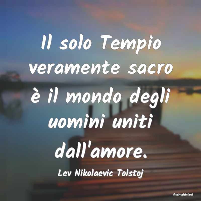 frasi di  Lev Nikolaevic Tolstoj
