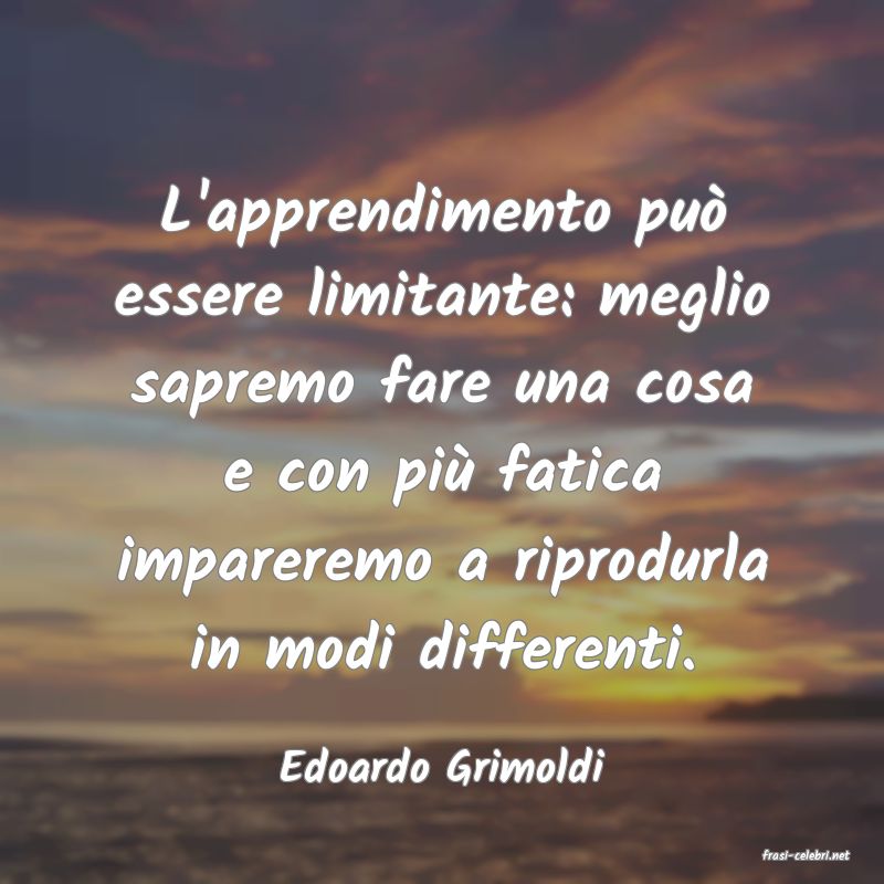 frasi di  Edoardo Grimoldi

