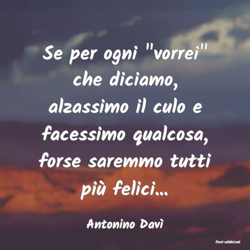 frasi di Antonino Dav�