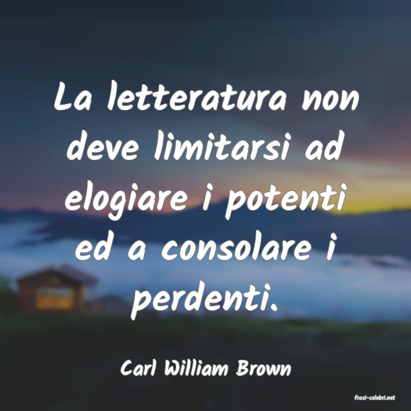 frasi di Carl William Brown