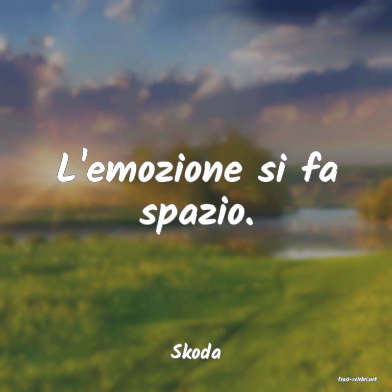 frasi di Skoda