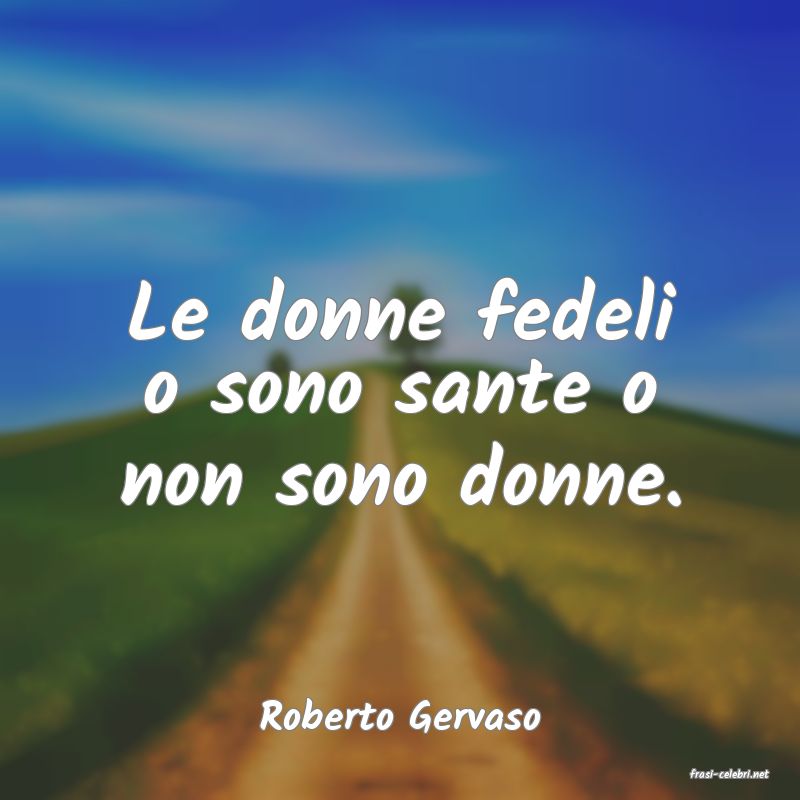 frasi di Roberto Gervaso