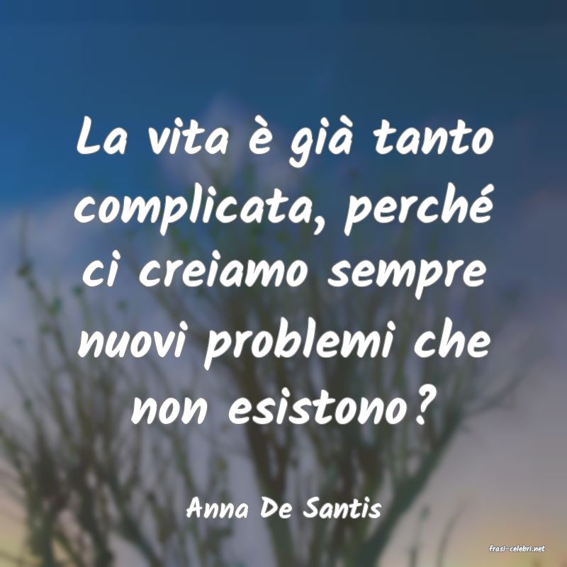 frasi di Anna De Santis