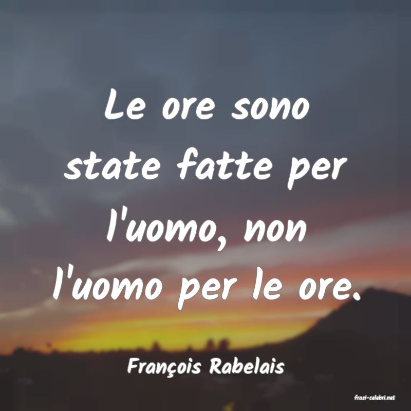 frasi di Franois Rabelais
