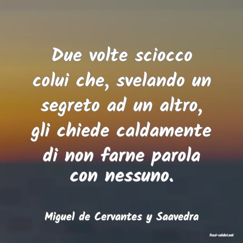 frasi di Miguel de Cervantes y Saavedra